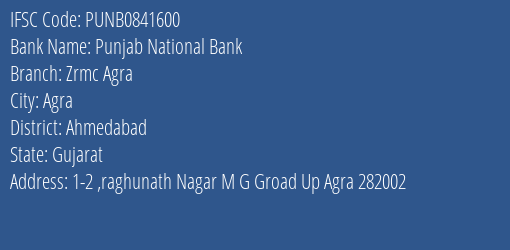 Punjab National Bank Zrmc Agra Branch Ahmedabad IFSC Code PUNB0841600