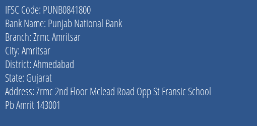 Punjab National Bank Zrmc Amritsar Branch Ahmedabad IFSC Code PUNB0841800