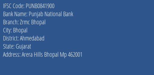 Punjab National Bank Zrmc Bhopal Branch Ahmedabad IFSC Code PUNB0841900
