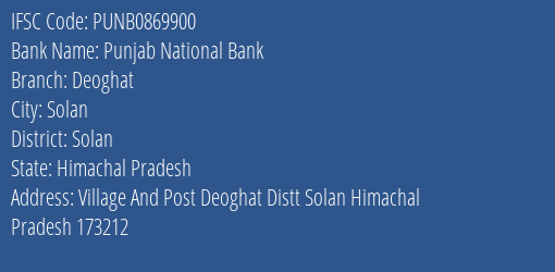 Punjab National Bank Deoghat Branch Solan IFSC Code PUNB0869900