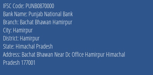 Punjab National Bank Bachat Bhawan Hamirpur Branch Hamirpur IFSC Code PUNB0870000