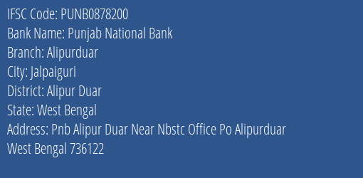 Punjab National Bank Alipurduar Branch Alipur Duar IFSC Code PUNB0878200