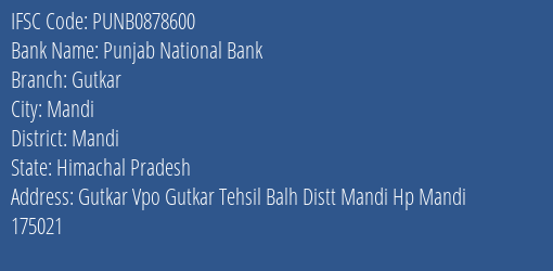 Punjab National Bank Gutkar Branch Mandi IFSC Code PUNB0878600