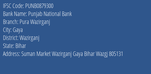 Punjab National Bank Pura Wazirganj Branch Wazirganj IFSC Code PUNB0879300