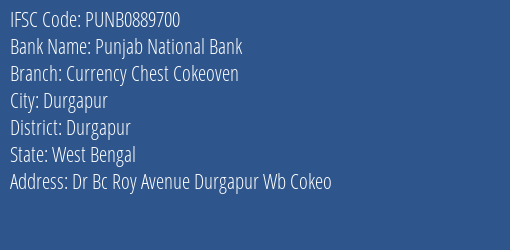 Punjab National Bank Currency Chest Cokeoven Branch Durgapur IFSC Code PUNB0889700