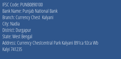 Punjab National Bank Currency Chest Kalyani Branch Durgapur IFSC Code PUNB0890100