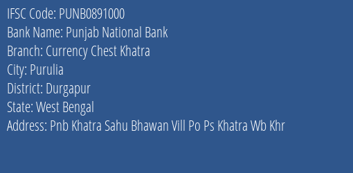 Punjab National Bank Currency Chest Khatra Branch Durgapur IFSC Code PUNB0891000