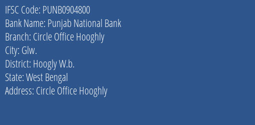 Punjab National Bank Circle Office Hooghly Branch Hoogly W.b. IFSC Code PUNB0904800