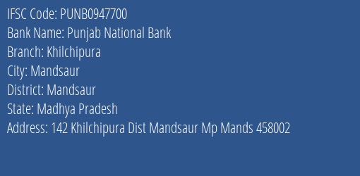 Punjab National Bank Khilchipura Branch Mandsaur IFSC Code PUNB0947700