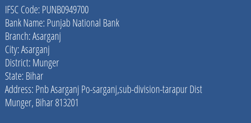 Punjab National Bank Asarganj Branch Munger IFSC Code PUNB0949700