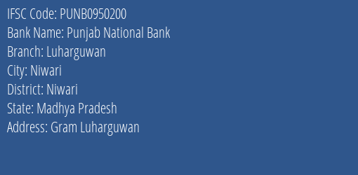 Punjab National Bank Luharguwan Branch Niwari IFSC Code PUNB0950200