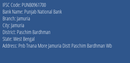 Punjab National Bank Jamuria Branch Paschim Bardhman IFSC Code PUNB0961700