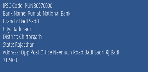 Punjab National Bank Badi Sadri Branch Chittorgarh IFSC Code PUNB0970000