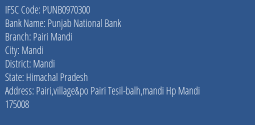 Punjab National Bank Pairi Mandi Branch Mandi IFSC Code PUNB0970300