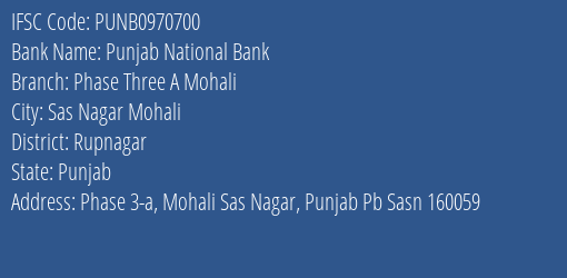 Punjab National Bank Phase Three A Mohali Branch Rupnagar IFSC Code PUNB0970700