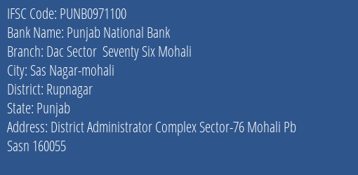 Punjab National Bank Dac Sector Seventy Six Mohali Branch Rupnagar IFSC Code PUNB0971100
