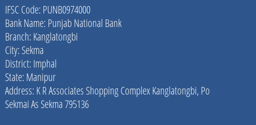 Punjab National Bank Kanglatongbi Branch Imphal IFSC Code PUNB0974000