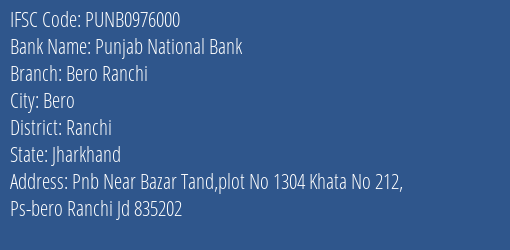 Punjab National Bank Bero Ranchi Branch Ranchi IFSC Code PUNB0976000