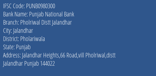 Punjab National Bank Pholriwal Distt Jalandhar Branch Pholariwala IFSC Code PUNB0980300