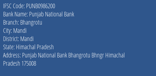 Punjab National Bank Bhangrotu Branch Mandi IFSC Code PUNB0986200