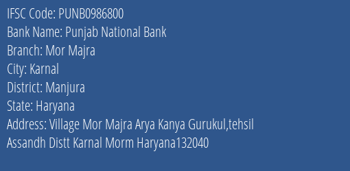 Punjab National Bank Mor Majra Branch Manjura IFSC Code PUNB0986800