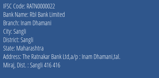 Rbl Bank Limited Inam Dhamani Branch, Branch Code 000022 & IFSC Code Ratn0000022