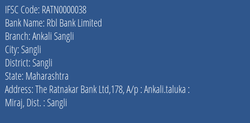 Rbl Bank Limited Ankali Sangli Branch, Branch Code 000038 & IFSC Code Ratn0000038