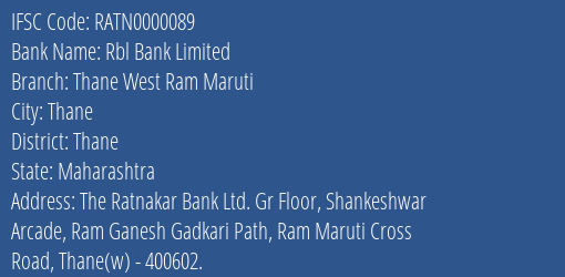 Rbl Bank Thane West Ram Maruti Branch Thane IFSC Code RATN0000089