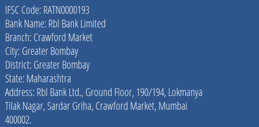 Rbl Bank Crawford Market Branch Greater Bombay IFSC Code RATN0000193