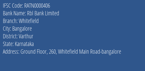 Rbl Bank Whitefield Branch Varthur IFSC Code RATN0000406