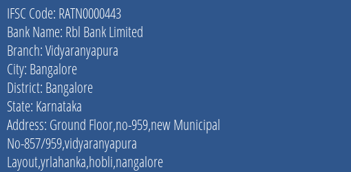 Rbl Bank Vidyaranyapura Branch Bangalore IFSC Code RATN0000443