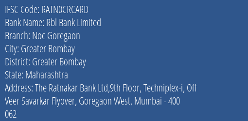Rbl Bank Noc Goregaon Branch Greater Bombay IFSC Code RATN0CRCARD