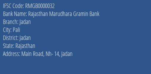 Rajasthan Marudhara Gramin Bank Jadan Branch Jadan IFSC Code RMGB0000032