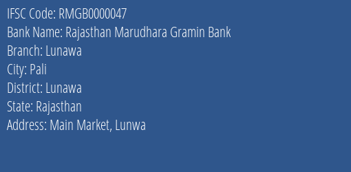 Rajasthan Marudhara Gramin Bank Lunawa Branch, Branch Code 000047 & IFSC Code RMGB0000047