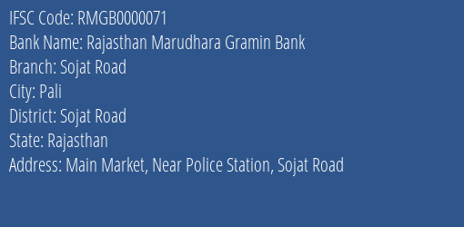 Rajasthan Marudhara Gramin Bank Sojat Road Branch Sojat Road IFSC Code RMGB0000071