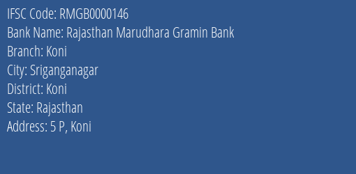 Rajasthan Marudhara Gramin Bank Koni Branch Koni IFSC Code RMGB0000146