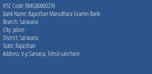 Rajasthan Marudhara Gramin Bank Saravana Branch Saravana IFSC Code RMGB0000239