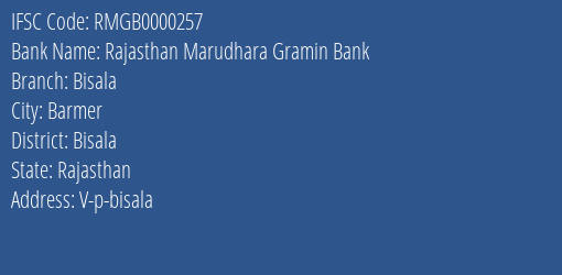 Rajasthan Marudhara Gramin Bank Bisala Branch Bisala IFSC Code RMGB0000257