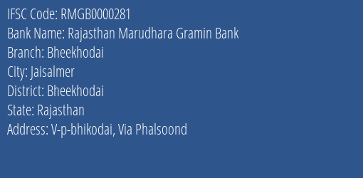 Rajasthan Marudhara Gramin Bank Bheekhodai Branch Bheekhodai IFSC Code RMGB0000281