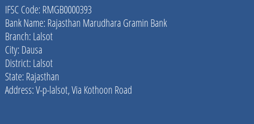 Rajasthan Marudhara Gramin Bank Lalsot Branch Lalsot IFSC Code RMGB0000393