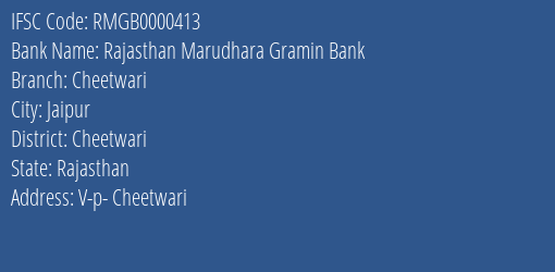 Rajasthan Marudhara Gramin Bank Cheetwari Branch Cheetwari IFSC Code RMGB0000413