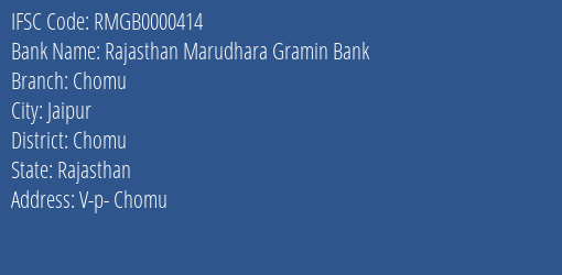 Rajasthan Marudhara Gramin Bank Chomu Branch Chomu IFSC Code RMGB0000414