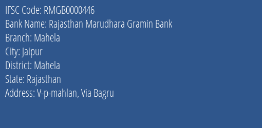 Rajasthan Marudhara Gramin Bank Mahela Branch Mahela IFSC Code RMGB0000446