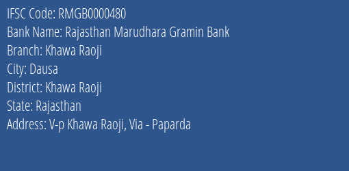 Rajasthan Marudhara Gramin Bank Khawa Raoji Branch Khawa Raoji IFSC Code RMGB0000480