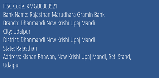 Rajasthan Marudhara Gramin Bank Dhanmandi New Krishi Upaj Mandi Branch Dhanmandi New Krishi Upaj Mandi IFSC Code RMGB0000521
