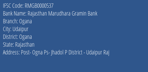 Rajasthan Marudhara Gramin Bank Ogana Branch Ogana IFSC Code RMGB0000537