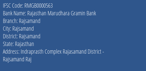 Rajasthan Marudhara Gramin Bank Rajsamand Branch Rajsamand IFSC Code RMGB0000563