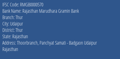 Rajasthan Marudhara Gramin Bank Thur Branch Thur IFSC Code RMGB0000570