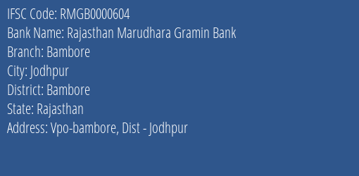 Rajasthan Marudhara Gramin Bank Bambore Branch Bambore IFSC Code RMGB0000604