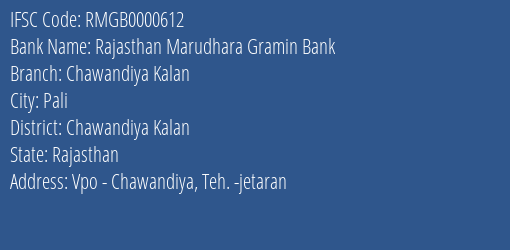 Rajasthan Marudhara Gramin Bank Chawandiya Kalan Branch Chawandiya Kalan IFSC Code RMGB0000612